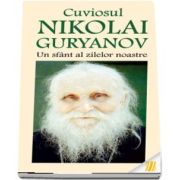 Cuviosul Nikolai Guryanov - Un sfant al zilelor noastre