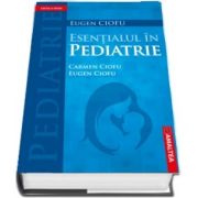 ESENTIALUL IN PEDIATRIE - Editia a IV-a (hardcover)