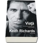 Keith Richards, Viata - Traducere din limba engleza si note de Veronica D. Niculescu si Lucian Niculescu