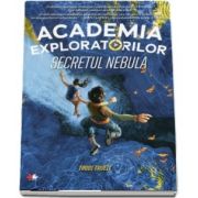 Academia exploratorilor. Secretul nebula