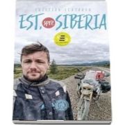 Est, spre Siberia - Cristian Scutariu