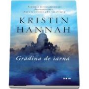 Kristin Hannah, Gradina de iarna (Colectia Blue moon)