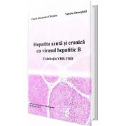 Hepatita acuta si cronica cu virusul hepatitic B. Coinfectia VHB-VHD