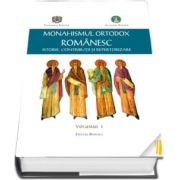 Monahismul ortodox romanesc vol. I