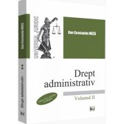 Dan Constantin Mata - Drept administrativ - Volumul II. Editia a II-a, revazuta si adaugita