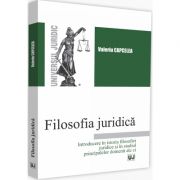 Filosofia juridica. Introducere in istoria filosofiei juridice si in studiul principalelor domenii ale ei