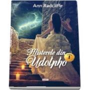 Misterele din Udolpho - Volumul I - Ann Radcliffe