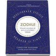 Zodiile. Descifreaza stelele. Reasaza-ti viata