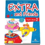 Curs de limba engleza - Extra and Friends 2 Pupils Book