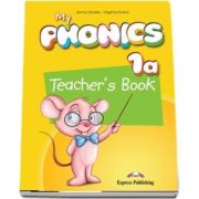 Curs de limba engleza - My Phonics 1A Teachers Book