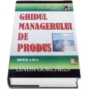 Ghidul managerului de produs, editia a III-a. Contine CD