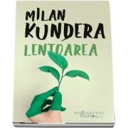 Milan Kundera, Lentoarea - Traducere: Emanoil Marcu