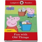 Peppa Pig: Fun with Old Things. Ladybird Readers Level 1