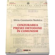 Cenzurarea presei ortodoxe in comunism