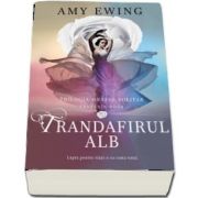 Trandafirul alb de Amy Ewing - Volumul II