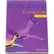 Move Ahead Elementary. Teachers Book