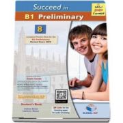 Succeed in Cambridge English B1 Preliminary. 8 Practice Tests for the Revised Exam from 2020