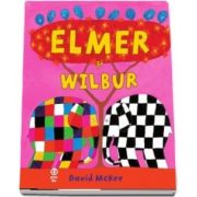 Elmer si Wilbur (David McKee)