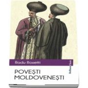 Povesti moldovenesti de Radu Rosetti
