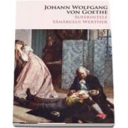 Suferintele tanarului Werther - Johann Wolfgang von Goethe