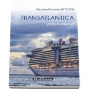 Transatlantica de Nicolae Florentin Petrisor