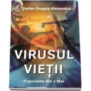 Virusul Vietii - O poveste din 2 Mai