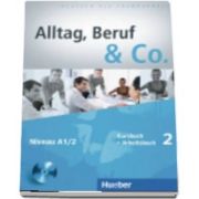 Alltag, Beruf & Co. Kurs und Arbeitsbuch 2 mit CD zum Arbeitsbuch - Niveau A1/2