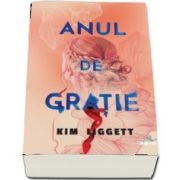Anul de gratie - Kim Liggett