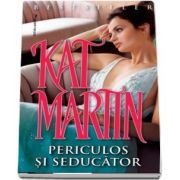 Periculos si seducator de Kat Martin