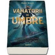 Vanatorii de umbre de Robert Kurson