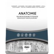 Anatomie pentru balneofiziokinetoterapie, educatie fizica si sport
