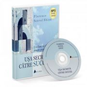 Florence Scovel Shinn, Usa secreta catre success - Florence Scovel Shinn (Format MP3)