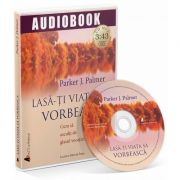 Lasa-ti viata sa vorbeasca! Audiobook