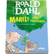 Roald Dahl - Marele urias prietenos - Editie cu coperti cartonate