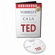 Vorbeste ca la TED. Audiobook de Carmine Gallo