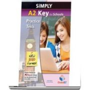 Simply A2 Key for Schools 8 Practice Tests for the Revised Exam from 2020. Self study Edition: 8 Practice Tests