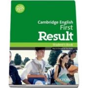 Cambridge English First Result. Students Book, Fully updated for the revised 2015 exam