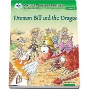 Oxford Storyland Readers Level 8. Fireman Bill and the Dragon