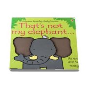 Thats not my elephant...