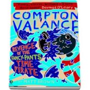 Compton Valance %u2014 Revenge of the Fancy-Pants Time Pirate