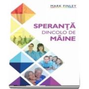 Speranta dincolo de maine de Mark Finley