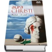 Christi Aura, Acasa-in exil