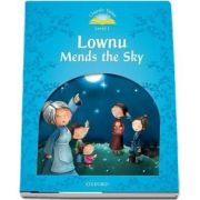 Classic Tales Second Edition Level 1. Lownu Mends the Sky