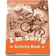 Oxford Read and Imagine Beginner. Im Sorry activity book