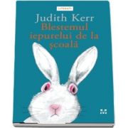 Kerr Judith, Blestemul iepurelui de la scoala