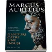 Aurelius Marcus, Ganduri catre sine insusi