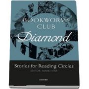 Oxford Bookworms Club Stories for Reading Circles Stages 5 and 6 Diamond