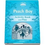 Classic Tales Second Edition Level 1. Peach Boy Activity Book and Play