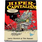 Gonick Larry, Hiper-capitalism