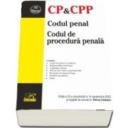 Codul penal. Codul de procedura penala. Editia a 22-a actualizata la 14 septembrie 2020